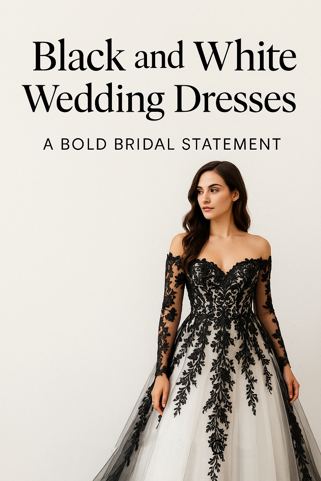 Black and White Wedding Dresses: A Bold Bridal Statement